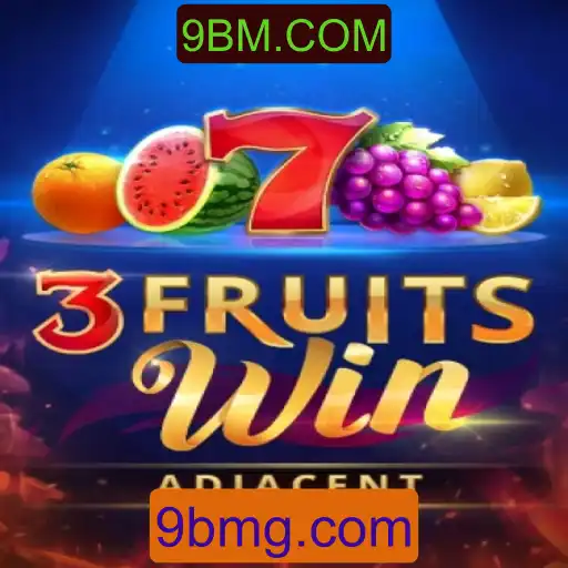 3FruitsWin: Descubra o Novo Fenômeno de Jogos com a Chave 9BM.COM