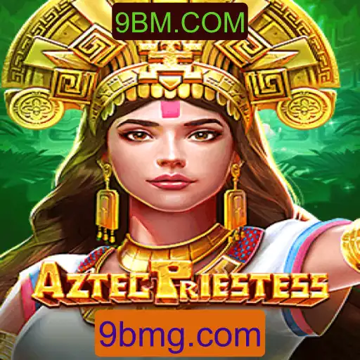 Aventuras Místicas em AztecPriestess: Descubra o Fascínio de 9BM.COM